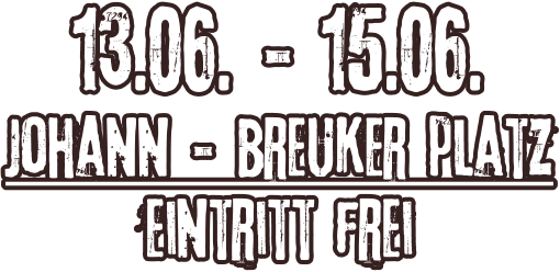 13.06. - 15.06. johann - breuker platz Eintritt frei